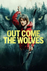 Bầy Sói Khát Máu - Out Come the Wolves (2024)