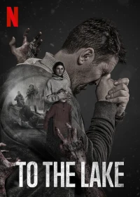 Đào thoát tới hồ Vongozero - To the Lake (2020)