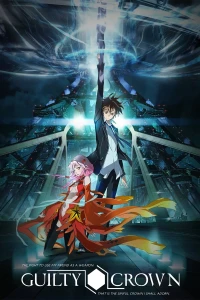 Guilty Crown - Giruti Kuraun (2011)