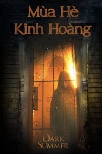 Mùa Hè Kinh Hoàng - Dark Summer (2015)