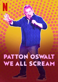 Patton Oswalt: Chúng ta cùng gào thét - Patton Oswalt: We All Scream (2022)