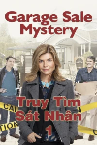 Truy Tìm Sát Nhân 1 - Garage Sale Mystery 1 (2013)